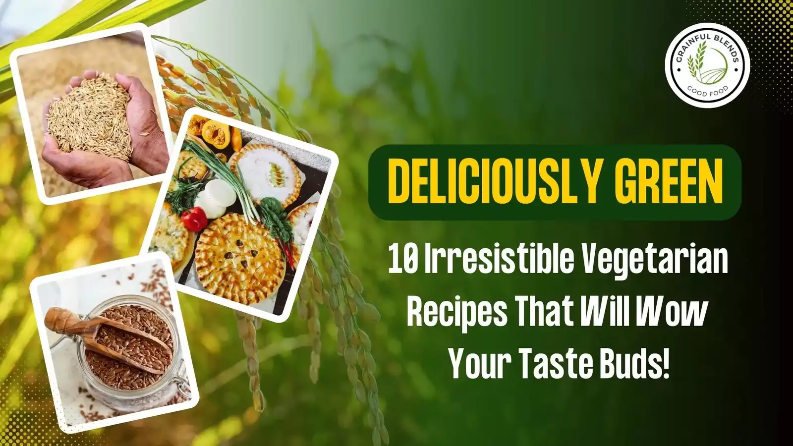 10 Irresistible Vegetarian Recipes